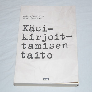 Anders Vacklin & Janne Rosenvall Käsikirjoittamisen taito